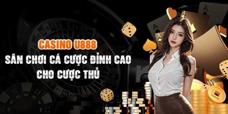 Những trò chơi nổi tiếng nhất tại sảnh Casino U888