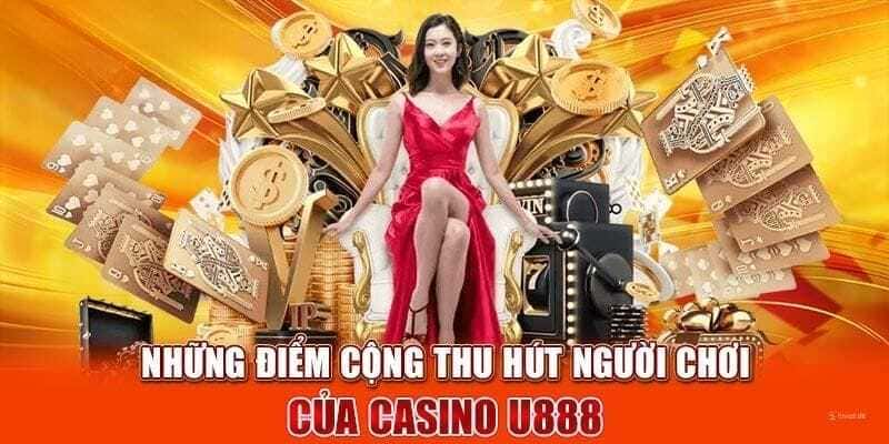 Trải nghiệm casino U888 có thực sự hấp dẫn