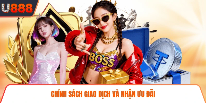 Chính sách giao dịch và nhận ưu đãi
